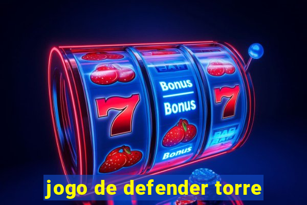 jogo de defender torre